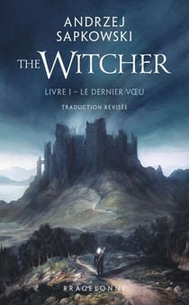 Sorceleur (Witcher), T1 : Le Dernier Voeu (traduction révisée) - Traduction révisée