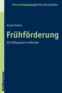 Frühförderung - Ein Hilfesystem im Wandel