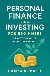 Personal Finance for Beginners: Easy Steps to Save, Budget, and Invest