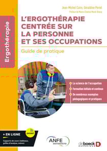 L’ergothérapie centrée sur la personne et ses occupations - Guide de pratique