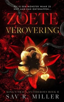 Zoete verovering - King's Trace Antiheroes, #2