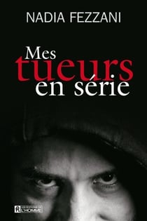 Mes tueurs en série - MES TUEURS EN SERIE [NUM]