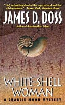 White Shell Woman - A Charlie Moon Mystery