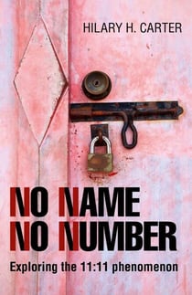 No Name No Number - Exploring the 11:11 Phenomenon