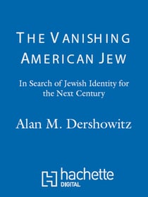 The Vanishing American Jew - In Search of Jewish Identity for the Next Century
