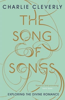 The Song of Songs - Exploring the Divine Romance