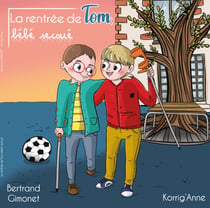 La rentrée de Tom, bébé secoué - Littérature jeunesse