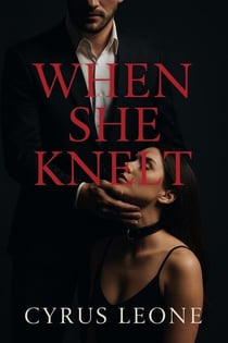 When She Knelt