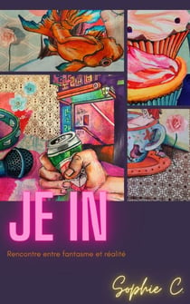 Je In - Rencontre entre fantasme et réalité