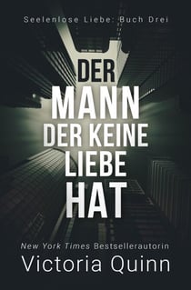 Der Mann, der keine Liebe hat - Seelenlose Liebe, #3