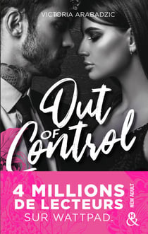 Out of Control - La nouvelle romance New Adult de Victoria Arabadzic après le succès de "Break The Rules"