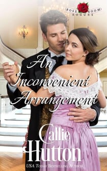 An Inconvenient Arrangement - The Rose Room Rogues, #3