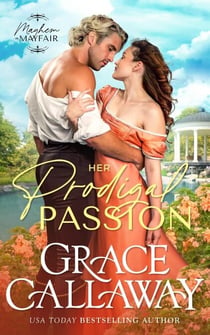 Her Prodigal Passion - Mayhem in Mayfair, #4