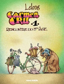 Carmen Cru - Tome 1 - Rencontre du 3ème âge