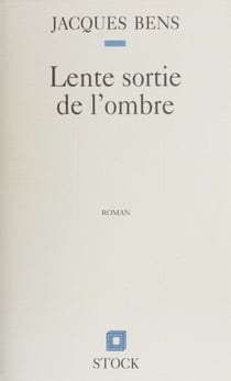 Lente sortie de l'ombre