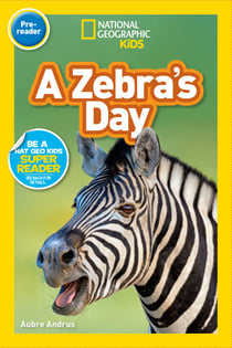 A Zebra's Day (National Geographic Kids Readers, Pre-Reader)