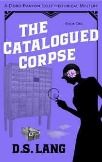 The Catalogued Corpse - Doro Banyon Historical Mysteries, #1