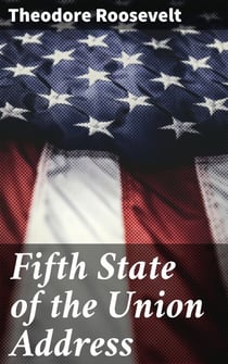 Fifth State of the Union Address - Visionary Leadership and Progressive Ideals in American History