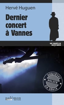 Dernier concert à Vannes - Une enquête du commissaire Baron - Tome 1