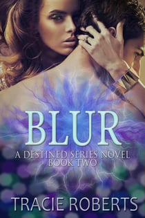 Blur - The Destined Series, #2