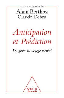 Anticipation et Prédiction - Du geste au voyage mental