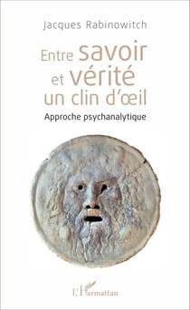 Entre savoir et vérité un clin d'oeil - Approhe psychanalytique