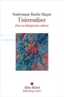Universaliser - "L’humanité par les moyens d’humanité