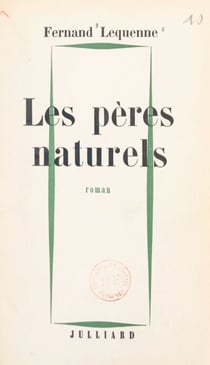Les pères naturels - Ou Recherche de paternité