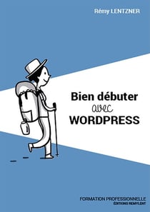 Bien débuter avec WordPress - Formation professionnelle