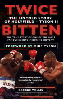 Twice Bitten - The Untold Story of Holyfield–Tyson II