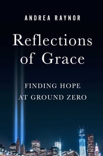 Reflections of Grace - Finding Hope at Ground Zero