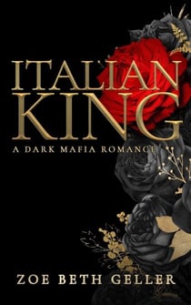 Italian King: A Dark Mafia Romance - Micheli Mafia (The Dirty Series), #1