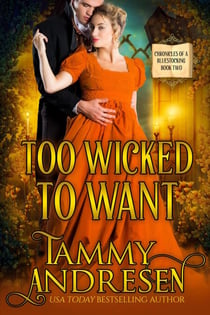 Too Wicked to Want - Chronicles of a Bluestocking, #2
