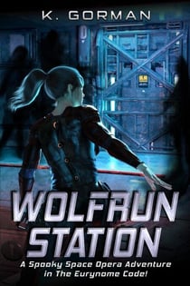 Wolfrun Station - The Eurynome Code, #3.5