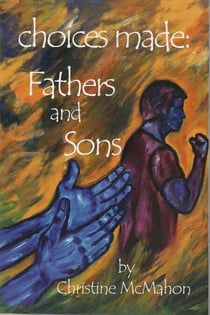 Choices Made: Fathers and Sons - Choices Made, #2