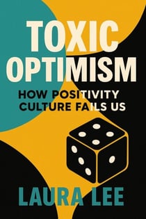 Toxic Optimism