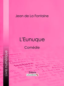 L'Eunuque - Comédie
