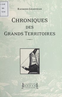 Chroniques des grands territoires - Comprenant neuf "images déplacées"