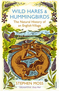 Wild Hares and Hummingbirds - The Natural History of an English Village