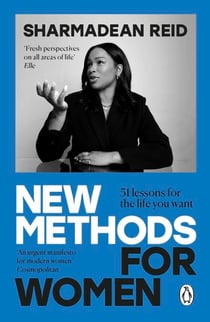 New Methods for Women - 51 lessons for the life you want. On work, friendships, parenthood, relationships and life