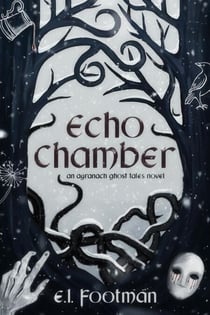 Echo Chamber - Ayranach Ghost Tales, #1
