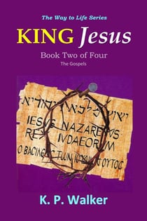 King Jesus - The Way to Life, #2