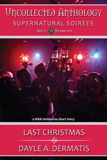 Last Christmas (A Nikki Ashburne Short Story) - Uncollected Anthology, #23