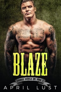 Blaze (Book 3) - Jagged Rebels MC, #3