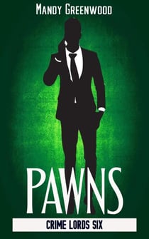 Pawns (Crime Lords 6) - Crime Lords, #6