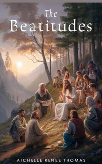 The Beatitudes - Christian Biblical fiction, #11