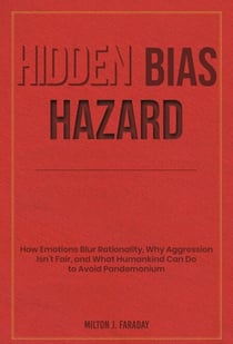 Hidden Bias Hazard