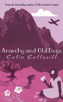 Anarchy and Old Dogs - A Dr Siri Murder Mystery