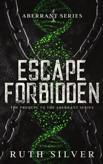 Escape Forbidden - Aberrant, #4