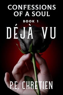 Déjà vu - Confessions of a Soul, #1